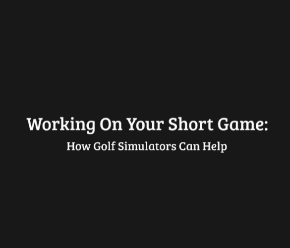 how golf simulators can help improve your short game
